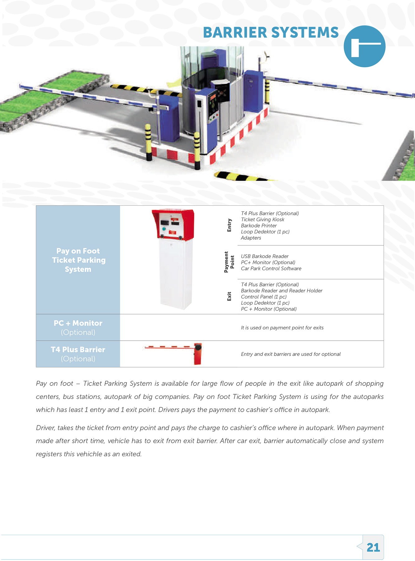 Ticket-based car park entrance and exit arrangement with boom barriers
